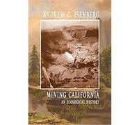 Mining California Andrew C. Isenberg (Auteur)