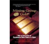 Mining Group Gold by Thomas A. Kayser Kayser, Thomas A. (Auteur)