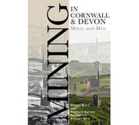 Mining in Cornwall and Devon: Mines and Men - [Version Originale] Inconnu (Auteur)