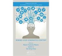 Mining User Generated Content (Social Media And Social Computing) (Hardcover) Marie - Francine Moens, Juanzi Li, Tat - Seng Chua (Auteur)