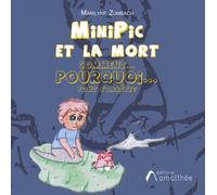 Minipic Et La Mort ! Comment, Pourquoi, Tout S'arrête ?