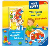 ministeps: Mein erstes Magnetbuch: Wer spielt womit? Meine Welt