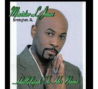 Minister L. Jones - Hallelujah to His Name [Import]