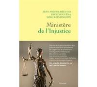 Ministère de l'injustice Jean-Michel Décugis (Auteur), Pauline Guéna (Auteur), Marc Leplongeon (Auteur)