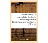 Ministère De L'instruction Publique - Règlement Et Instruction Sur L'administration