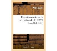 Ministère du commerce, de l'industrie et des colonies. Exposition universelle internationale, 1889 Rapports du jury international. Classe 42. Produits des exploitations et des industries forestières -