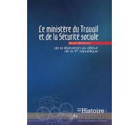 MINISTERE DU TRAVAIL ET DE LA SECURITE SOCIALE DE LA LIBERATION AU DEBUT DE LA V