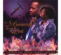 Ministering to the Lord: Live Praise and Worship