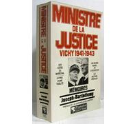 Ministre de la justice vichy 1941-1943, memoires: AUX COTES DU MARECHAL, LE PRIX D'UNE FIDELITE, LES HEURES NOIRES DE L'OCCUPATION