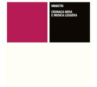 Ministri - Cronaca Nera E Musica Leggera (Ep 12" 45 Rpm)