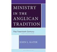 Ministry in the Anglican Tradition The Twentieth Century - John L. Kater - Fortress Academic - ebook (ePub) - Livre