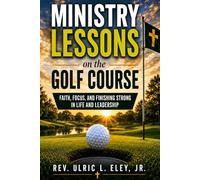 Ministry Lessons on the Golf Course