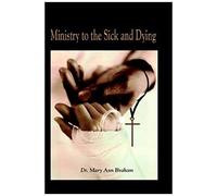 Ministry To The Sick And Dying