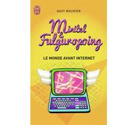 Minitel et Fulguropoing Le monde avant Internet - Davy Mourier - J'ai Lu - Poche - Bande dessinée