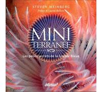 Miniterranée - les petits secrets de la grande bleue - Steven Weinberg - Edisud - broché - Beau livre