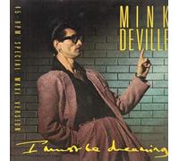 Mink DeVille - I Must be Dreaming (Remix, 1985) [Import]