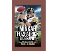 MINKAH FITZPATRICK BIOGRAPHY: Built for the Big Stage - A Journey Through Talent, Tenacity, and Triumph