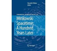 Minkowski Spacetime: A Hundred Years Later