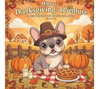 Minkus' Thanksgiving Adventure: A Cozy Coloring Book for Kids and Adults