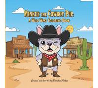 Minkus the Cowboy Pup: A Wild West Coloring Book