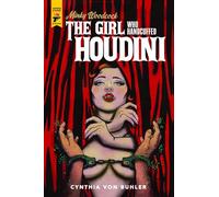 Minky Woodcock: The Girl Who Handcuffed Houdini