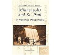 Minneapolis and St. Paul in Vintage Postcards Christopher S. Clay (Auteur)