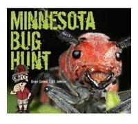 Minnesota Bug Hunt by Photographs by Bill Johnson & Text by Bruce Giebink Photographs by Bill Johnson Text by Bruce Giebink (Auteur)