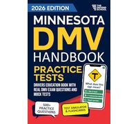 Minnesota Drivers Education Book: Practice Driving Tests, Study Guide and 500+ Real Exam Questions for Teens, Seniors and Adult Learners