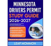 MINNESOTA DRIVERS PERMIT STUDY GUIDE 2026-2027: In-Depth Explanation of Key Terms, Definitions, and Essential Terminologies for Clear Understanding with 900 Questions and Answer