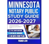 MINNESOTA NOTARY PUBLIC STUDY GUIDE 2026-2027: Practice Exercises, Review Questions, and Guided Explanations for Self Assessment with 9 full length Questions and Answer