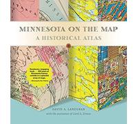 Minnesota On The Map: A Historical Atlas