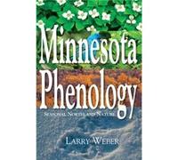 Minnesota Phenology by Larry Weber Larry Weber (Auteur)