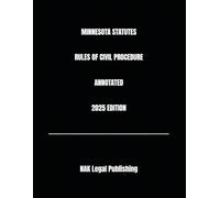 MINNESOTA STATUTES RULES OF CIVIL PROCEDURE ANNOTATED 2025 EDITION