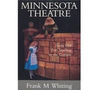 Minnesota Theatre by Frank M. Whiting Frank M. Whiting (Auteur)