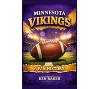 Minnesota Vikings: A Fan History