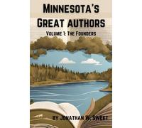 Minnesota's Great Authors: Volume 1: The Founders