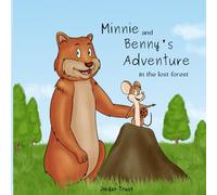 Minnie and Benny's Adventure in the Lost Forest: Minnie and Benny's Unbreakable Friendship