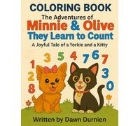 Minnie & Olive Learn to Count!: "Adventures with a Yorkie and a Tuxedo Cat"