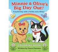 Minnie & Olives Big Day Out!: "Adventures with a Yorkie and a Tuxedo Cat"