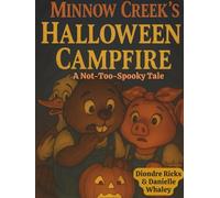 Minnow Creek’s Halloween Campfire: A Not-Too-Spooky Tale