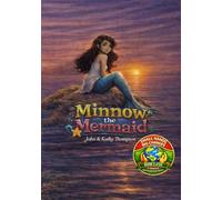 Minnow the Mermaid: Book 1 of the Small Hands, Big Changes Children's Environmental Series