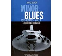 Minor Blues For Guitar, Vol. 1: A Study In Melodic Chord Linkage ¬With Cd (Audio)