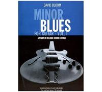 Minor Blues For Guitar, Vol. 1: A Study In Melodic Chord Linkage ¬With Cd (Audio)