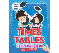 Minor Genius Times Tables Exercise Book for 7-11 Year Olds: A Math Work Book For Children To Practice Multiplication - With 5000 Sums Inside!