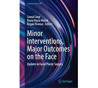 Minor Interventions, Major Outcomes on the Face: Updates in Facial Plastic Surgery