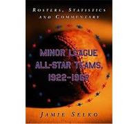 Minor League All-Star Teams, 1922-1962 Jamie Selko (Auteur)