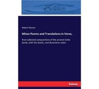 Minor Poems and Translations in Verse from admired compositions of the ancient Celtic bards with the Gaelic and illustrative notes - Robert Munro - BoD Th Robert MunroRobert Munro (Auteur)