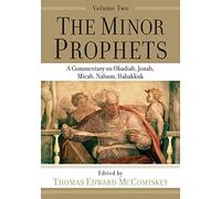 The Minor Prophets A Commentary on Obadiah Jonah Micah Nahum Habakkuk by Thomas Edward Mccomiskey Inconnu (Auteur)