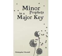 Minor Prophets In A Major Key