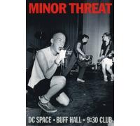 Minor Threat at DC Space/Buff Hall/9:30 Club by DISCHORD RECORD